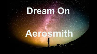 Dream On  - Aerosmith - with lyrics