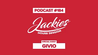 Givio - Jackies Music House Session Podcast #184