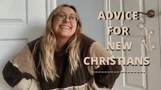 ADVICE FOR NEW CHRISTIANS / 7 things to expect when you become a christian