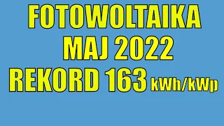 FOTOWOLTAIKA Maj - porównanie 4 instalacji. Rekord 163 kWh/kWp