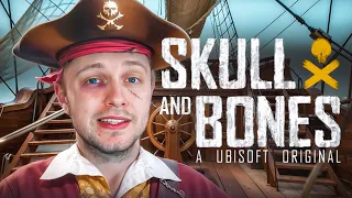 UBISOFT И ПИРАТЫ! - Skull & Bones