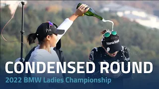 Condensed Final Round | 2022 BMW Ladies Championship