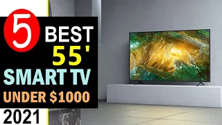 Best 55 inch Smart TV 2021 🏆 Top 5 Best 55 inch TV under $1000