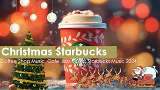 Christmas Starbucks Music 2024🎄Happy Christmas Music Collection, Starbucks Coffee Shop Music