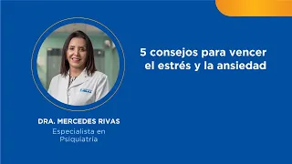 Webinar: Cinco consejos para vencer el estrés y la ansiedad