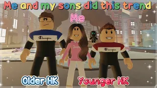 ME And MY SONS 👬 Did This Trend! - Roblox Trend 2021 @hkgamerbros ¦ My Gaming Town ✿❀