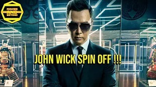 DONNIE YEN WILL RETURN FOR A JOHN WICK SPIN OFF !!!