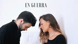 En Guerra - Sebastian Yatra, Camilo (Cover by Sofia y Ander)