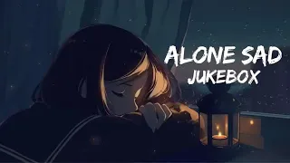 Alone  sad jukebox (Slwed +Reverd ) song ❤️ l Lofi  hist l  Chill  Trap Beats