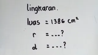 Cara Mencari Jari Jari dan Diameter Jika Diketahui Luas Lingkaran