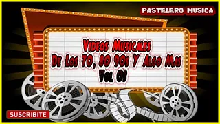 🔴 Videos Musicales  🎉 De Los 70, 80 90s Y Algo Mas Vol 03 💎