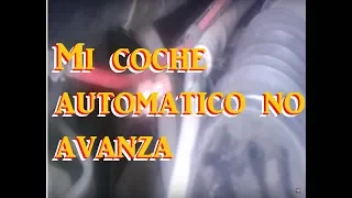 Porque no avanza mi auto automático