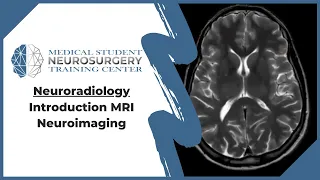 Neuroradiology Introduction MRI Neuroimaging