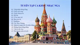 Tuyển tập ca khúc nhạc Nga nổi tiếng được nhiều người yêu thích nhất