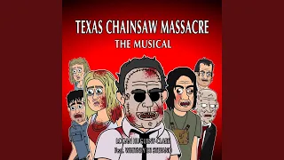 Texas Chainsaw Massacre the Musical (feat. Whitney Di Stefano)