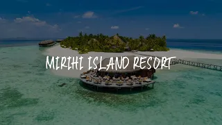 Mirihi Island Resort Review - Mandhoo , Maldives