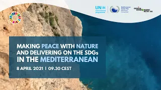 Making Peace With Nature and Delivering on the SDGs in the Mediterranean | 08.04.2021
