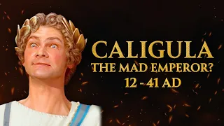 The Mad Emperor | Caligula | Roman Empire Documentary