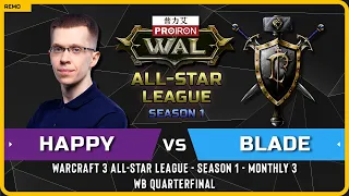 WC3 - [UD] Happy vs Blade [HU] - WB Quarterfinal - Warcraft 3 All-Star League - Season 1 - M3