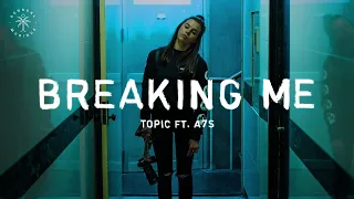Topic - Breaking Me ft. A7S Bass Boosted