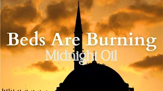 Beds Are Burning / Midnight Oil / Subtítulos Inglés - Español / I7 Arceuz I7