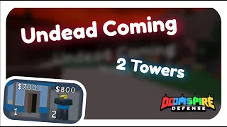 How To Beat Undead Coming Solo With Only 2 Towers | Doomspire Defense