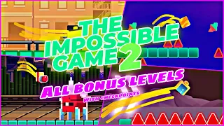 The Impossible Game 2 | [All Bonus Levels (With Checkpoints)]