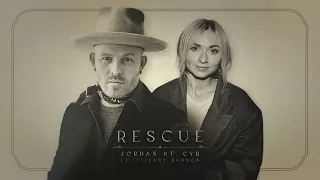 Rescue (Feat. Tiffany Hudson) - Jordan St. Cyr [Official Video]