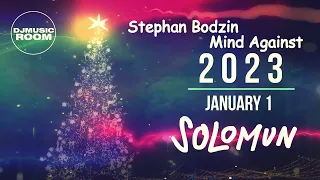 1st January 2023 : Solomun - Stephan Bodzin - Mind Against (D.M.R.Mix)