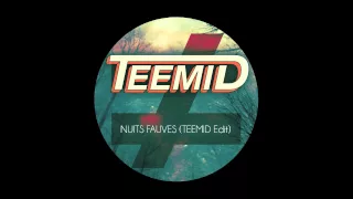 Nuits Fauves (TEEMID Edit) - FAUVE