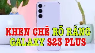 Đánh giá Galaxy S23 Plus sau hơn 1 tháng: KHEN CHÊ RÕ RÀNG