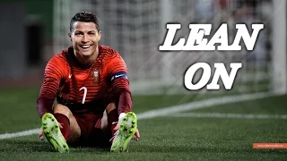 Cristiano Ronaldo - Lean On