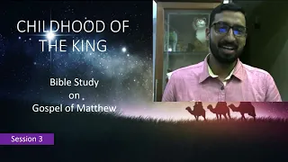 3. Bible Study Matthew 2:1-12 | Wise Men Worships Jesus | The Childhood of the King | Basil George