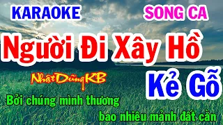 Người Đi Xây Hồ Kẻ Gỗ Karaoke  Song Ca- Nhạc Sống - Nhật Dũng KB