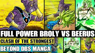 Beyond Dragon Ball Super: Full Power Broly Vs Beerus! The Strongest Saiyan Vs The God Of Destruction