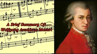 A Brief Summary Of: Wolfgang Amadeus Mozart