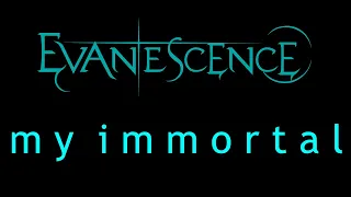 Evanescence - My Immortal Lyrics (Origin)