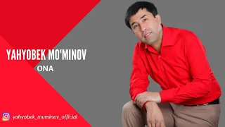 Yahyobek Mo'minov - Ona (music version)