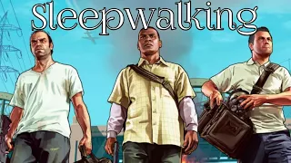 Chain Gang Of 1974 - Sleepwalking (Grand Theft Auto 5) Music Lyrics