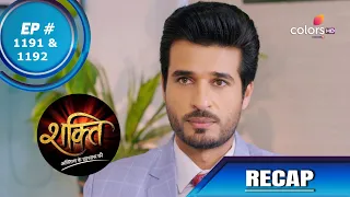 Shakti | शक्ति | Episode 1191 & 1192 | Recap