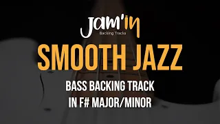 Smooth Jazz Bass Backing Track in F# Major/Minor