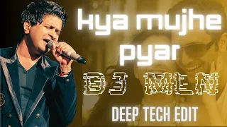 Kya Mujhe Pyar Hai - DJ MLN Remix | Deep-Tech Edit | KK | Bollywood | Tribute To KK | Woh Lamhe |