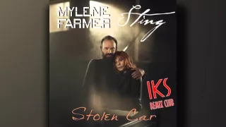 Mylene Farmer & Sting - Stolen Car ( Iks Remix Club)