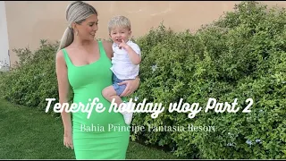 Tenerife holiday vlog part 2 | Bahia Principe Fantasia Resort | Travelling abroad with a toddler