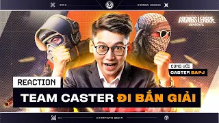 🏆 Reaction Team caster bắn giải Vikings League cùng Bapj - lượt trận buổi chiều