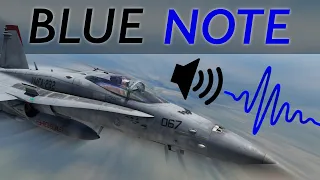 BLUE NOTE sound explanation - Real life and DCS comparison