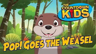Pop! Goes The Weasel - The Countdown Kids | Kids Songs & Nursery Rhymes | Lyric Video