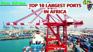 Exploring Africa's Largest Ports: Top 10 Maritime Hubs #NewAfrica77