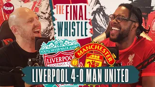 Liverpool 4-0 Man United | The Final Whistle