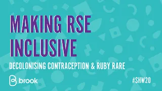 Making RSE Inclusive: Decolonising Contraception and Ruby Rare
